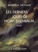 Derniers jours de Noah Eisenbaum